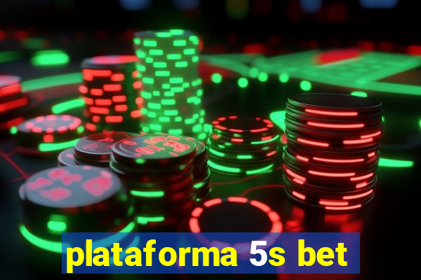 plataforma 5s bet